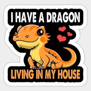 I Have A Dragon Living In My House Funny Bearded Dragon Tank Sticker